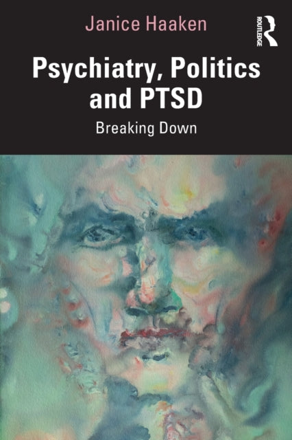 PSYCHIATRY, POLITICS AND PTSD