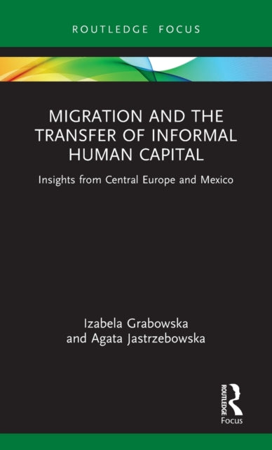 MIGRATION AND THE TRANSFER OF INFORMAL HUMAN CAPIT