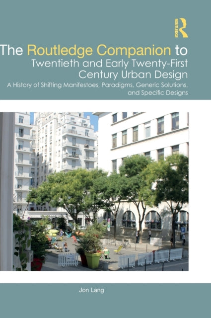 Routledge Companion to Twentieth and Early Twenty-First Century Urban Design