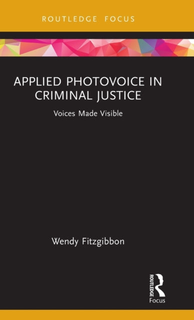 Applied Photovoice in Criminal Justice