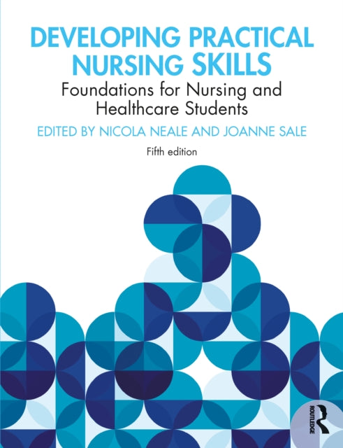 Developing Practical Nursing Skills - Foundations for Nursing and Healthcare Students