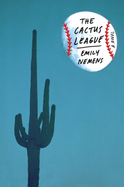 The Cactus League - A Novel