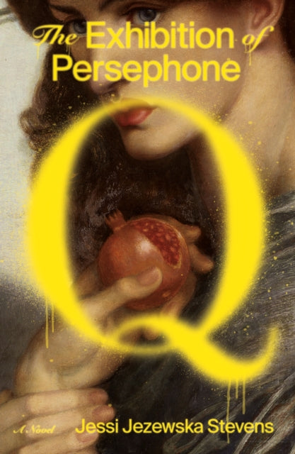 Exhibition of Persephone Q