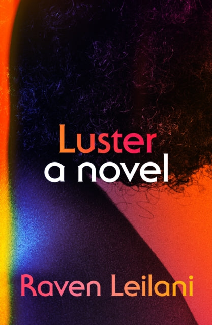 Luster - A Novel