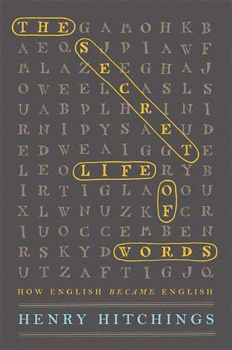 Secret Life of Words: How English Became English