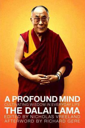 A Profound Mind : Cultivating Wisdom in Everyday Life