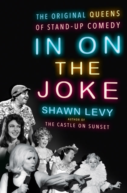 In On the Joke - The Original Queens of Standup Comedy