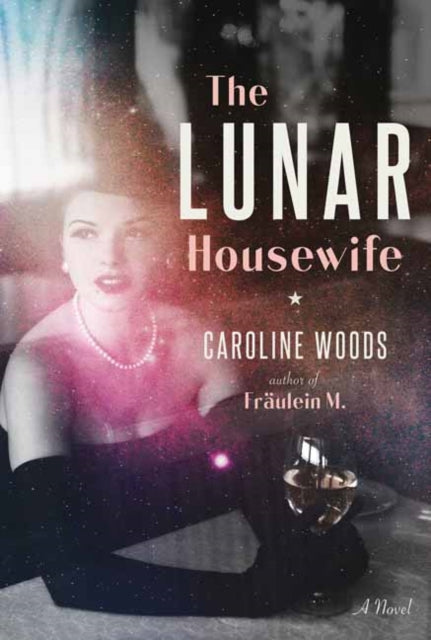 The Lunar Housewife - A Novel