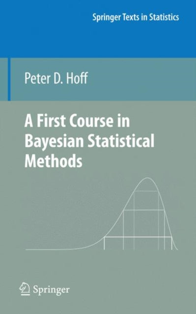 First Course in Bayesian Statistical Methods