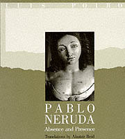 Pablo Neruda: Absence and Presence