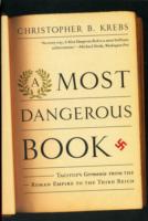 A Most Dangerous Book: Tacitus's Germania from the Roman Empire to the Third Reich