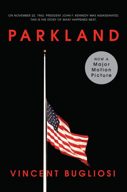 Parkland: Four Days in November: The Assassination of President John F. Kennedy