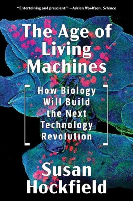 Age of Living Machines