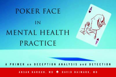 Poker Face in Mental Health Practice: A Primer on Deception Analysis and Detection