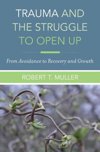 Trauma and the Struggle to Open Up - From Avoidance to Recovery and Growth