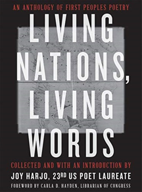 Living Nations, Living Words - An Anthology of First Peoples Poetry