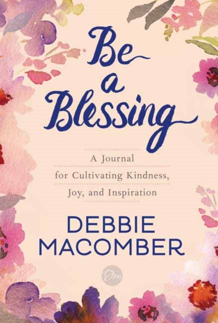 Be a Blessing - A Journal for Cultivating Kindness, Joy, and Inspiration