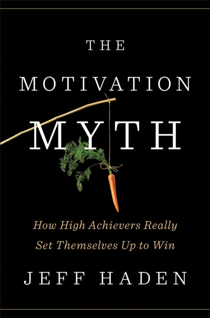 Motivation Myth