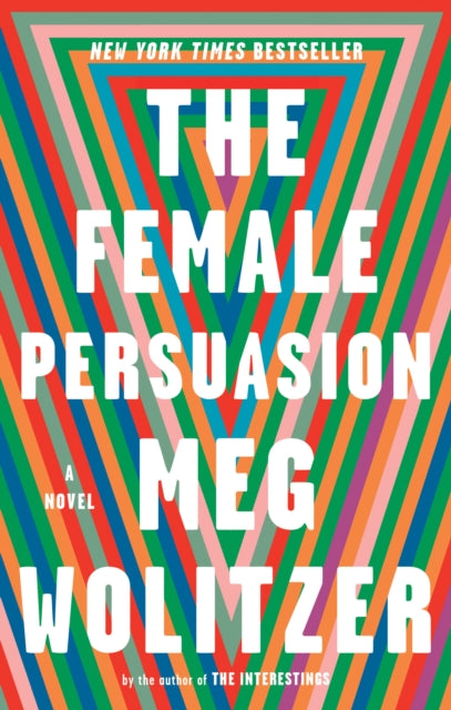 The Female Persuasion - A Novel