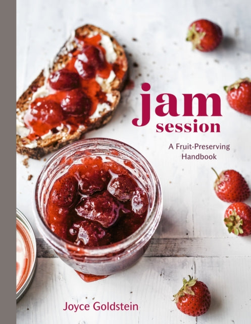 Jam Session - A Fruit-Preserving Handbook