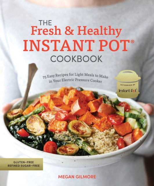 Fresh and Healthy Instant Pot Cookbook