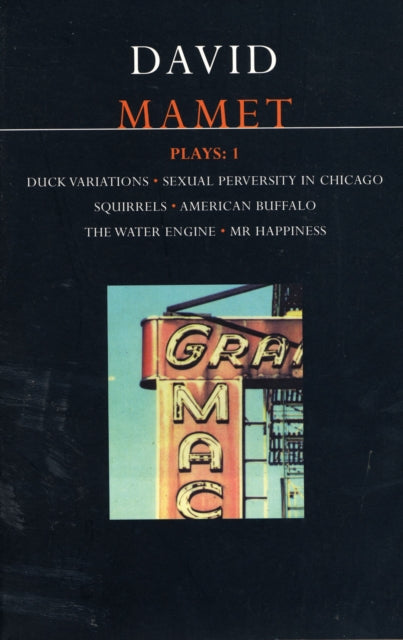 Mamet Plays: "Duck Variations", "Sexual Perversity in Chicago", "Squirrels", "American Buffalo", "The Water Engine", "Mr.Happiness"