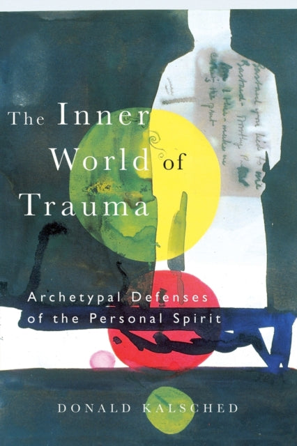 The Inner World of Trauma