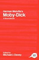 Herman Melville's "Moby-Dick": A Routledge Study Guide and Sourcebook