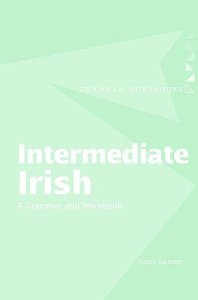 Intermediate Irish: a Grammar and Workbook