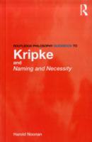 Routledge Philosophy GuideBook to Kripke and Naming and Necessity