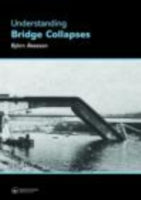 UNDERSTANDING BRIDGE COLLAPSES