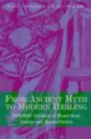 FROM ANCIENT MYTH TO MODERN HEALING