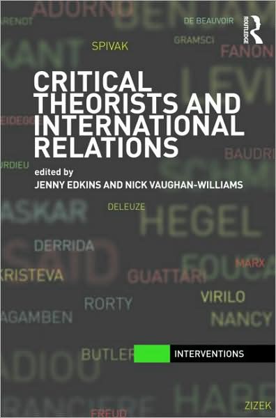 CRITICAL THEORISTS AND INTERNATIONAL RELATIONS