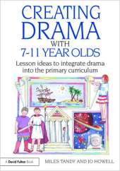 CREATING DRAMA WITH 7-11 YEAR OLDS