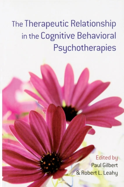 Therapeutic Relationship in the Cognitive Behavioral Psychotherapies