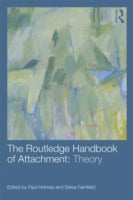 The Routledge Handbook of Attachment: Theory