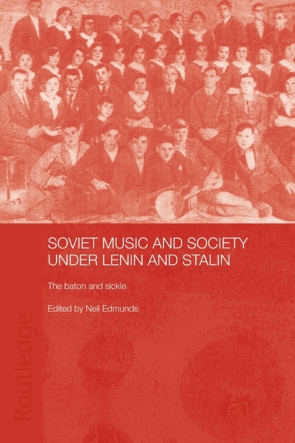 Soviet Music and Society under Lenin and Stalin