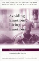 Avoiding Emotions, Living Emotions