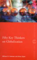 Fifty Key Thinkers on Globalization