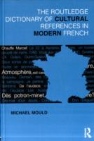 The Routledge Dictionary of Cultural References in Modern French