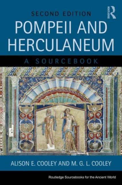 Pompeii and Herculaneum: A Sourcebook