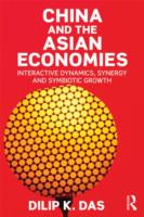 China and the Asian Economies: Interactive Dynamics, Synergy and Symbiotic Growth