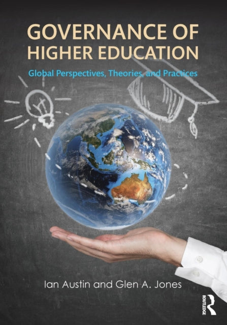 Governance of Higher Education: Global Perspectives, Theories, and Practices