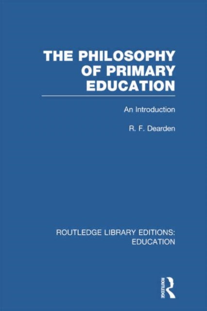 Philosophy of Primary Education (RLE Edu K)