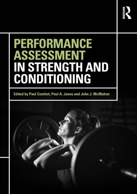 Performance Assessment in Strength and Conditioning