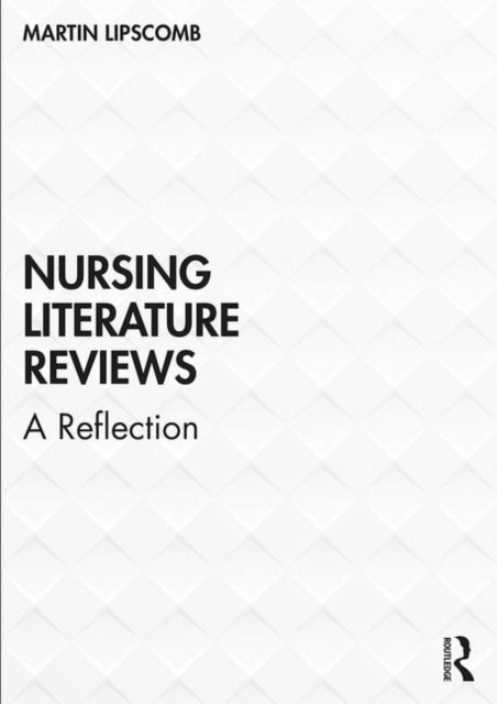 Nursing Literature Reviews - A Reflection