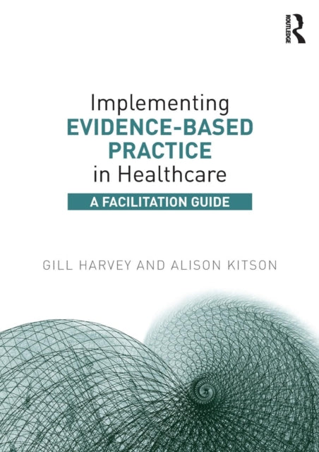Implementing Evidence-Based Practice in Healthcare