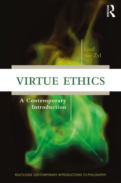 Virtue Ethics - A Contemporary Introduction