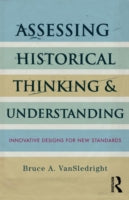 Assessing Historical Thinking and Understanding: Innovative Designs for New Standards