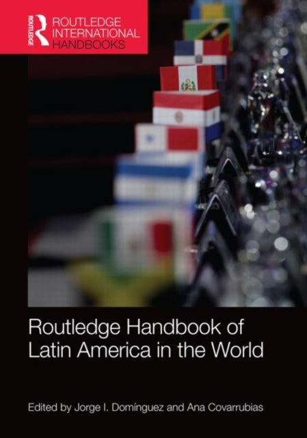 Routledge Handbook of Latin America in the World